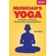 Musician's Yoga: A Guide to Practice, Performance, and Inspiration (Paperback) by Mia Olson